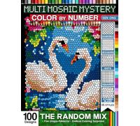 The Random Mix Multi Mystery Mosaic Color By Number: Five Unique Patterns, Endless Coloring Surprises