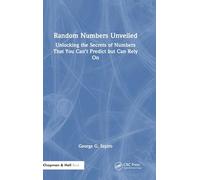 The Random Number Code: Unlocking the Secrets of Numbers That You Can't Predict but Can Rely On