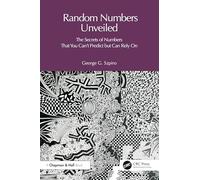 The Random Number Code: Unlocking the Secrets of Numbers That You Can't Predict but Can Rely On
