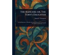 The Rangers; or, The Tory's Daughter