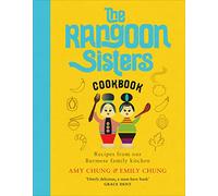 The Rangoon Sisters: Recipes from our Burmese family kitchen (2020)