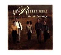 The Rankin Family - North Country