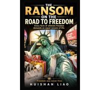 The Ransom on the Road to Freedom: All ultimate freedoms require a price to be paid in life.