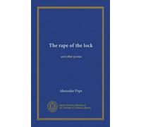 The rape of the lock: and other poems