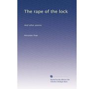 The rape of the lock: And other poems