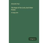 The Rape of the Lock; And Other Poems: in large print