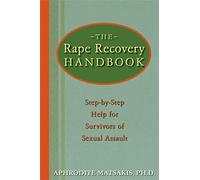 The Rape Recovery Handbook: Step-by-Step Help for Survivors of Sexual Assault