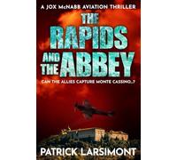 The Rapids and the Abbey: Can the Allies capture Monte Cassino...?: 6 (Jox McNabb Aviation Thrillers)
