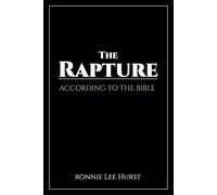 The Rapture: According to the Bible