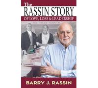 The Rassin Story of Love, Loss & Leadership