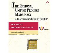 The Rational Unified Process Made Easy: A Practitioner's Guide to the RUP: A Practitioner's Guide to the RUP (Addison-Wesley Object Technology Series)