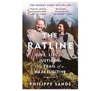 The Ratline : Love Lies And Justice On The Trail Of A Nazi Fugitive