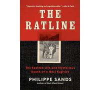 The Ratline: The Exalted Life and Mysterious Death of a Nazi Fugitive