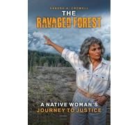 The Ravaged Forest: A Native Woman's Journey to Justice