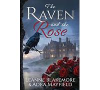 The Raven and The Rose: A Historical Mystery Romance (The Shadows and Silk Series)
