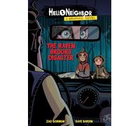 The Raven Brooks Disaster (Hello Neighbor: Graphic Novel #2)