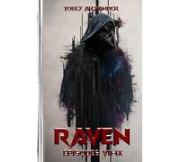 The Raven Episodes VII-IX: A supernatural superhero series: A Supernatural Tale of Time, Death, and Darkness