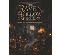 The Raven Hollow Murders: 15 Detailed Word Search Murder-Mysteries to Solve | Explore the town. Follow the clues. Solve the case (A.J. Zenwell's Murder Mystery Puzzle Books)