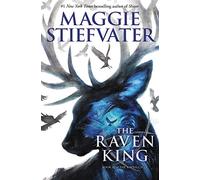 The Raven King (the Raven Cycle, Book 4): Volume 4