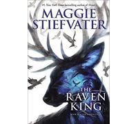 The Raven King: Volume 4 (The Raven Cycle, 4)