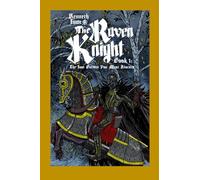 The Raven Knight, Book One: The Last Burden You Must Discard