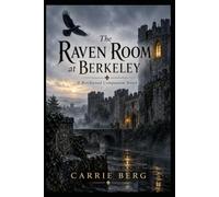 The Raven Room at Berkeley: A Birchwood Companion Novel