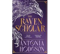 The Raven Scholar: the masterfully woven and breathtaking epic adult fantasy of cutthroat competition and imperial deceit: 1 (The Eternal Path)