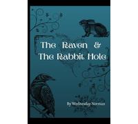 The Raven & The Rabbit Hole