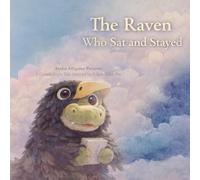 The Raven Who Sat and Stayed: A Quiet Bedtime Tale with Aesfor Alligator (Aesfor's Quiet Stories at Night)