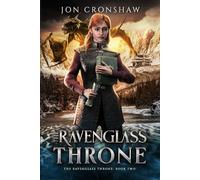 The Ravenglass Throne: Parts Five to Eight (The Ravenglass Throne Collection)