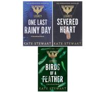 The Ravenhood Legacy Series by Kate Stewart 3 Books Collection Set (One Last Rainy Day, Severed Heart & Birds of a Feather)
