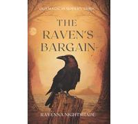 The Raven's Bargain: Old Magic in Modern Times