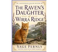 The Raven's Daughter of Wirra Ridge: A Ravenswood Hollow Mystery: Book 2 (The Ravenswood Hollow Mysteries)