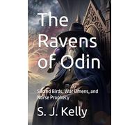 The Ravens of Odin: Sacred Birds, War Omens, and Norse Prophecy