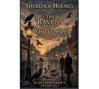 The Ravens of Whitechapel: 1 (Sherlock Holmes: The Animal Cases)