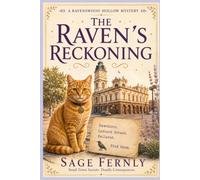 The Raven's Reckoning: A Ravenswood Hollow Mystery (The Ravenswood Hollow Mysteries)