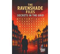 THE RAVENSHADE FILES: A Murder Mystery Puzzle Book with Word Searches, Clue-Based Journals, Hidden Suspects, and Investigative Challenges | Whodunit ... : Crack the Case One Puzzle at a Time!)