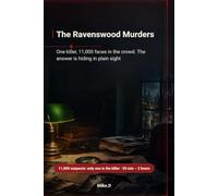 The Ravenswood Murders: One killer, 11,000 faces in the crowd. The answer is hiding in plain sight (Find the Killer Only One is Guilty)
