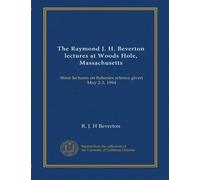 The Raymond J. H. Beverton lectures at Woods Hole, Massachusetts: three lectures on fisheries science given May 2-3, 1994