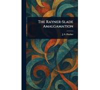 The Rayner-Slade Amalgamation