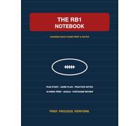 The RB1 Notebook: The Ultimate Running Back Game Prep, Film Study & Performance Notebook for a 16-Week Season (Football Stars - for the #1s)