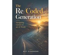 The Re/Coded Generation: Navigating Careers in an AI world