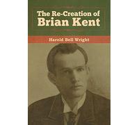 The Re-Creation of Brian Kent