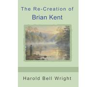The Re-Creation of Brian Kent