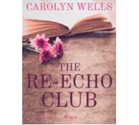 The Re-echo Club (ebook)