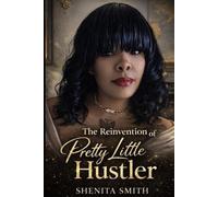The Re Invention of Pretty Little Hustler