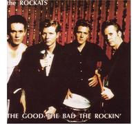 The [Re-Issue] Rockats - Good,the Bad,the Rockin'