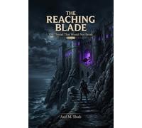 The Reaching Blade: The Thread That Would Not Break: 1