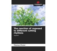The reaction of ragweed to different cutting rhythms