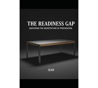 The Readiness Gap: Why Desire Isn’t Enough & How to Actually Prepare for the Love, Life, and Relationships You Want